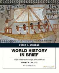 World History in Brief : Major Patterns of Change and Continuity to 1450, Volume 1 （8TH）
