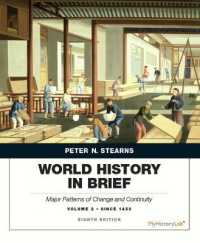 World History in Brief : Major Patterns of Change and Continuity since 1450, Volume 2 （8TH）