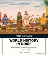 World History in Brief : Major Patterns of Change and Continuity, Combined Volume （8TH）