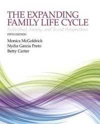 Expanding Family Life Cycle, the : Individual, Family, and Social Perspectives with Enhanced Pearson eText -- Access Card Package （5TH）