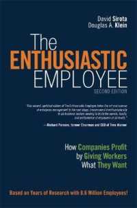 Enthusiastic Employee, the : How Companies Profit by Giving Workers What They Want （2ND）
