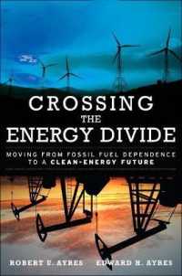 Crossing the Energy Divide : Moving from Fossil Fuel Dependence to a Clean-Energy Future (paperback)