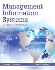 Management Information Systems + MyMISLab with Pearson Etext Access Code : Managing the Digital Firm （14 PCK HAR）