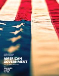 American Government : Roots and Reform: 2014 Elections and Updates Edition （12 PCK PAP）