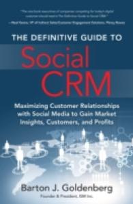 The Definitive Guide to Social CRM : Maximizing Customer Relationships with Social Media to Gain Market Insights, Customers, and Profits