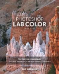 Photoshop Lab Color : The Canyon Conundrum and Other Adventures in the Most Powerful Colorspace （2ND）