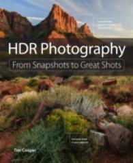 HDR Photography : From Snapshots to Great Shots (From Snapshots to Great Shots)