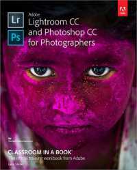 Adobe Lightroom CC and Photoshop CC for Photographers Classroom in a Book (Classroom in a Book)