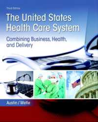 United States Health Care System, the : Combining Business, Health, and Delivery （3RD）