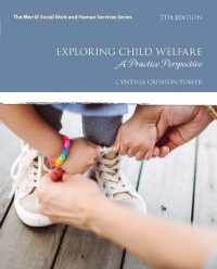 Exploring Child Welfare : A Practice Perspective, with Enhanced Pearson eText -- Access Card Package （7TH）
