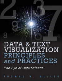 Data Visualization and Text Principles and Practices : The Eye of Data Science (Exam Ref)