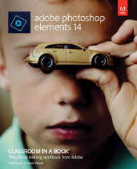 Adobe Photoshop Elements 14 Classroom in a Book (Classroom in a Book) （PAP/PSC）