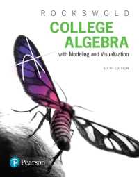 College Algebra with Modeling & Visualization （6TH）