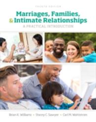 Marriages, Families, & Intimate Relationships : A Practical Introduction （4TH）