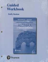 Guided Workbook for Beginning and Intermediate Algebra with Applications & Visualization （4TH）