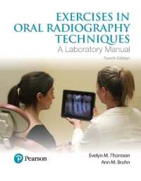 Exercises in Oral Radiography Techniques : A Laboratory Manual for Essentials of Dental Radiography （4TH）