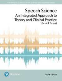 Speech Science : An Integrated Approach to Theory and Clinical Practice （4TH）