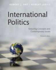 International Politics : Enduring Concepts and Contemporary Issues （13TH）