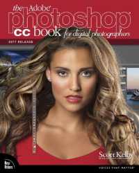 Adobe Photoshop CC Book for Digital Photographers, the (2017 release) (Voices That Matter)