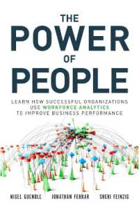 Power of People, the : Learn How Successful Organizations Use Workforce Analytics to Improve Business Performance (Ft Press Analytics)