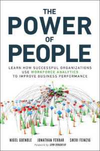 Power of People, the : Learn How Successful Organizations Use Workforce Analytics to Improve Business Performance (Ft Press Analytics)