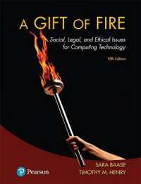 Gift of Fire, a : Social, Legal, and Ethical Issues for Computing Technology （5TH）