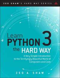 Learn Python 3 the Hard Way : A Very Simple Introduction to the Terrifyingly Beautiful World of Computers and Code (Zed Shaw's Hard Way Series) （4TH）