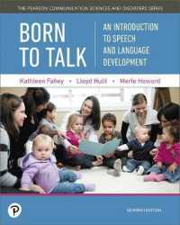 Born to Talk : An Introduction to Speech and Language Development, with Enhanced Pearson Etext -- Access Card Package （7TH）