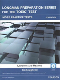 Longman Preparation Series for the TOEIC Test : Listening and Reading More Practice + CD-ROM w/Audio and Answer Key （5TH）