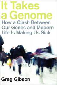 It Takes a Genome : How a Clash between Our Genes and Modern Life Is Making Us Sick (Paperback)
