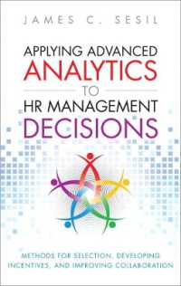 Applying Advanced Analytics to HR Management Decisions : Methods for Selection, Developing Incentives, and Improving Collaboration (Paperback) (Ft Press Analytics)