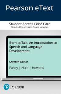 Born to Talk Enhanced Pearson eText Access Code : An Introduction to Speech and Language Development （7 PSC STU）