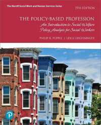 Policy-Based Profession, the : An Introduction to Social Welfare Policy Analysis for Social Workers （7TH）
