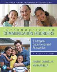 Introduction to Communication Disorders : A Lifespan Evidence-Based Perspective, with Enhanced Pearson Etext -- Access Card Package （6TH）