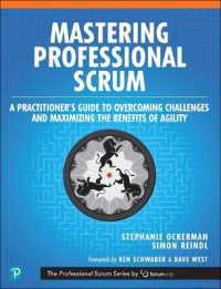 Mastering Professional Scrum : A Practitioners Guide to Overcoming Challenges and Maximizing the Benefits of Agility (The Professional Scrum Series)