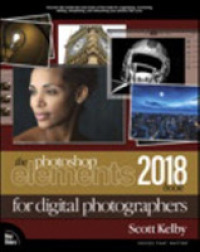 The Photoshop Elements 2018 Book for Digital Photographers (Voices That Matter)
