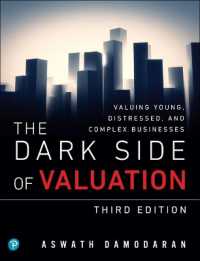 企業評価の裏側（第３版）<br>Dark Side of Valuation, the : Valuing Young, Distressed, and Complex Businesses （3RD）
