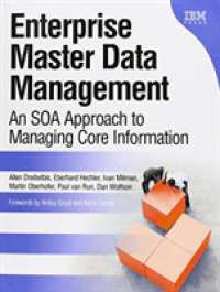 Enterprise Master Data Management : An Soa Approach to Managing Core Information (Ibm Press)