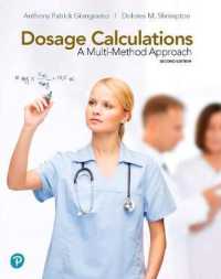 Dosage Calculations : A Multi-Method Approach Plus Mylab Nursing with Pearson Etext -- Access Card Package （2ND）