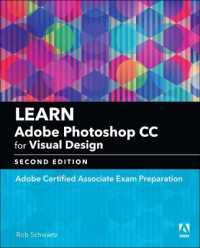 Learn Adobe Photoshop CC for Visual Communication : Adobe Certified Associate Exam Preparation (Adobe Certified Associate (Aca)) （2ND）