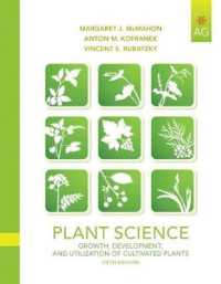 Plant Science : Growth, Development, and Utilization of Cultivated Plants （5TH）