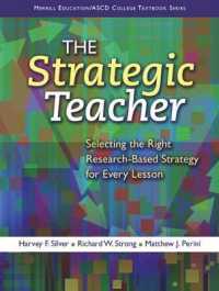 The Strategic Teacher : Selecting the Right Research-Based Strategy for Every Lesson （1ST）