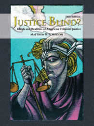 Justice Blind? : Ideals and Realities of American Criminal Justice （3TH）