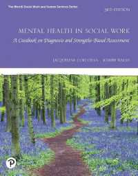Mental Health in Social Work : A Casebook on Diagnosis and Strengths Based Assessment （3RD）