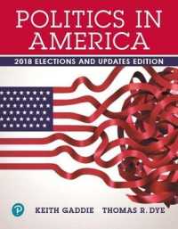 Politics in America Revel Access Card : 2018 Elections and Updates Edition （11 PSC）