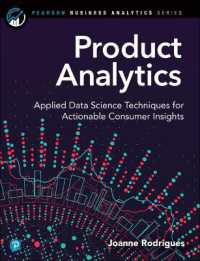 Product Analytics : Applied Data Science Techniques for Actionable Consumer Insights (Pearson Business Analytics Series)