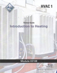 Introduction to Heating : HVAC 1 Trainee Guide (Module 03108)