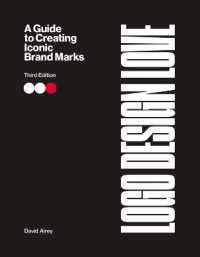 Logo Design Love : A Guide to Creating Iconic Brand Marks, 3rd Edition （3RD）
