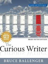Curious Writer, The, MLA Update Edition, Concise Edition （5TH）