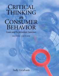 Critical Thinking in Consumer Behavior : Cases and Experiential Exercises （2ND）